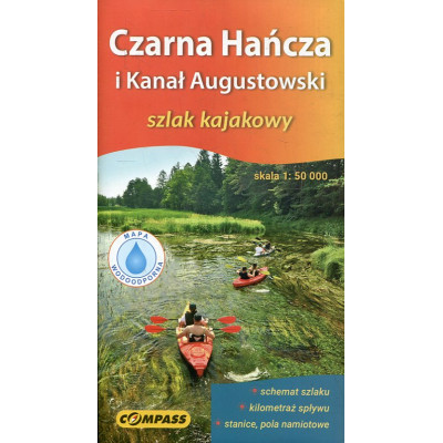 Czarna Hańcza i Kanał Augustowski szlak kajakowy - mapa 1: 50 000