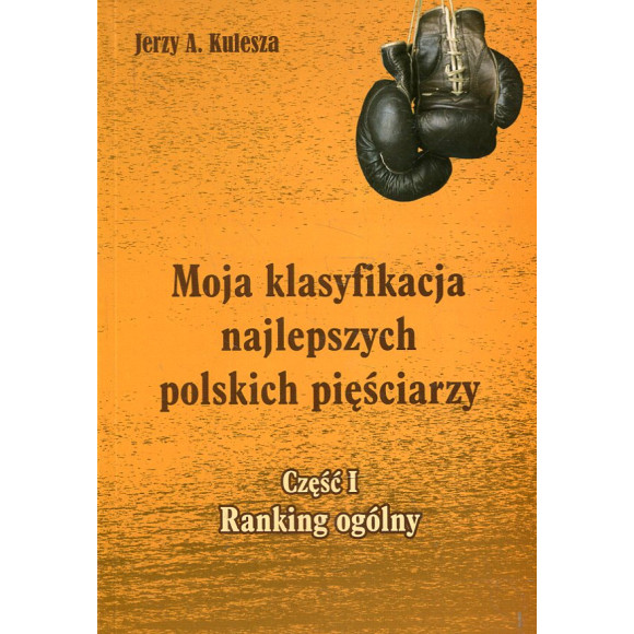 Moja klasyfikacja najlepszych polskich pięściarzy