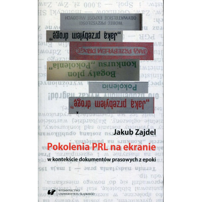 Pokolenia PRL na ekranie w kontekście dokumentów prasowych z epoki