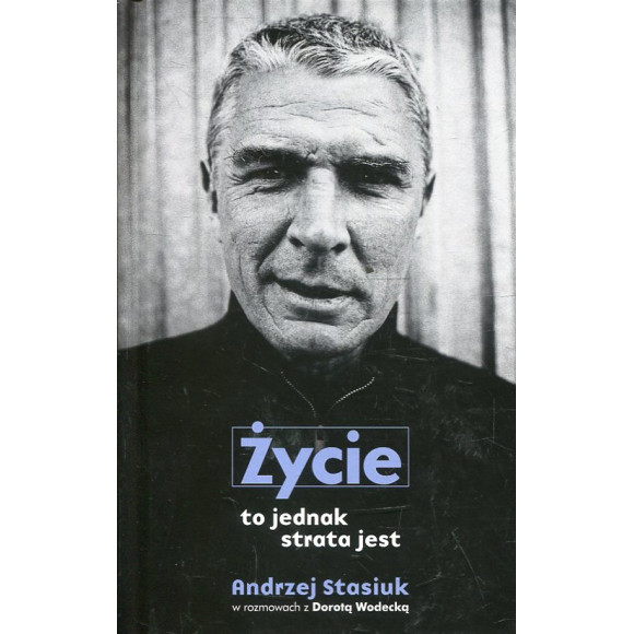 Życie to jednak strata jest