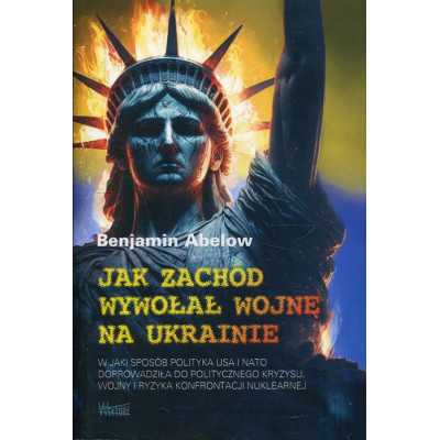 Jak Zachód wywołał wojnę na Ukrainie