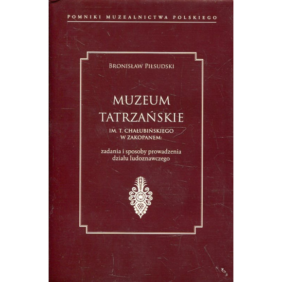 Muzeum Tatrzańskie im. T. Chałubińskiego w Zakopanem