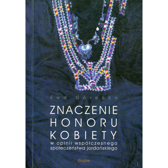 Znaczenie honoru kobiety w opinii współczesnego społeczeństwa jordańskiego