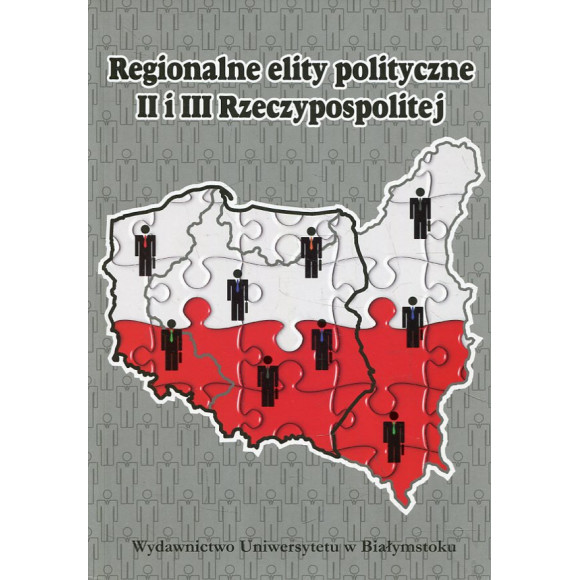 Regionalne elity polityczne II i III Rzeczypospolitej
