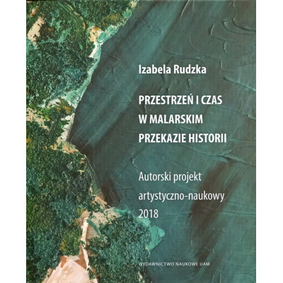 Przestrzeń i czas w malarskim przekazie historii