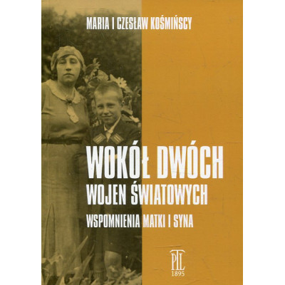 Wokół dwóch wojen światowych
