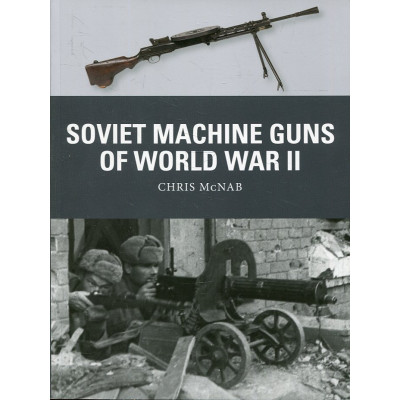 Soviet Machine Guns of World War II
