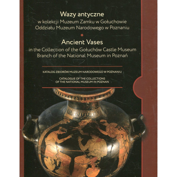 Wazy antyczne w kolekcji Muzeum Zamku w Gołuchowie Oddziału Muzeum Narodowego w Poznaniu