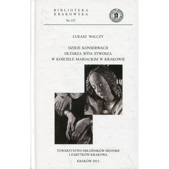 Dzieje konserwacji ołtarza Wita Stwosza w kościele Mariackim w Krakowie