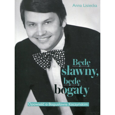 Będę sławny, będę bogaty