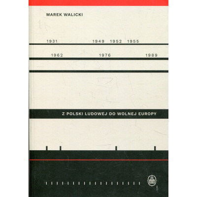 Z Polski Ludowej do Wolnej Europy