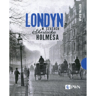 Londyn w czasach Sherlocka Holmesa