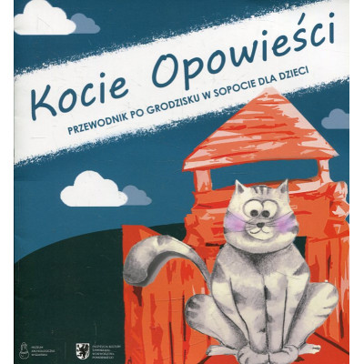 Kocie Opowieści. Przewodnik po Grodzisku w Sopocie dla dzieci