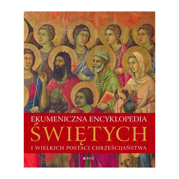 Ekumeniczna encyklopedia świętych i wielkich postaci chrześcijaństwa