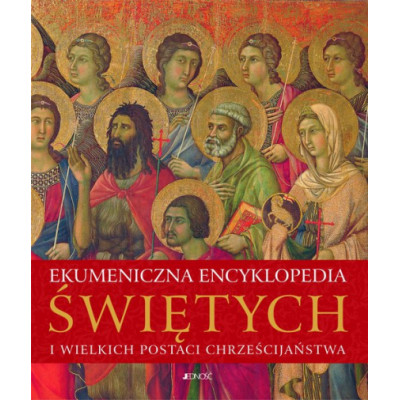 Ekumeniczna encyklopedia świętych i wielkich postaci chrześcijaństwa