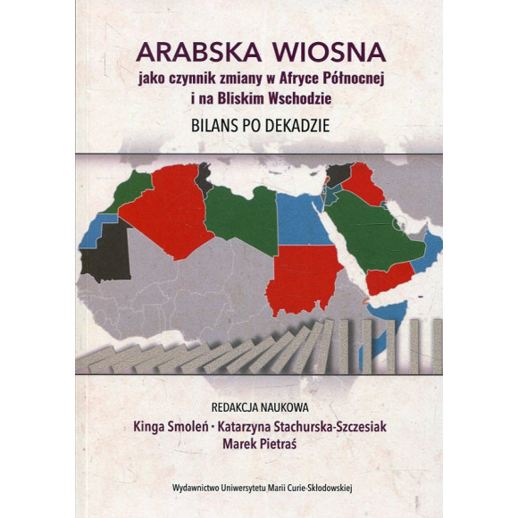 Arabska Wiosna jako czynnik zmiany w Afryce Północnej i na Bliskim Wschodzie
