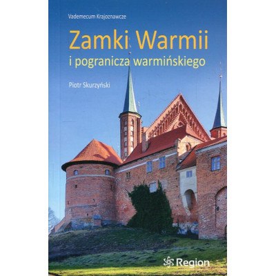Zamki Warmii i pogranicza warmińskiego