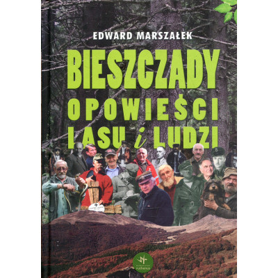 Bieszczady. Opowieści lasu i ludzi
