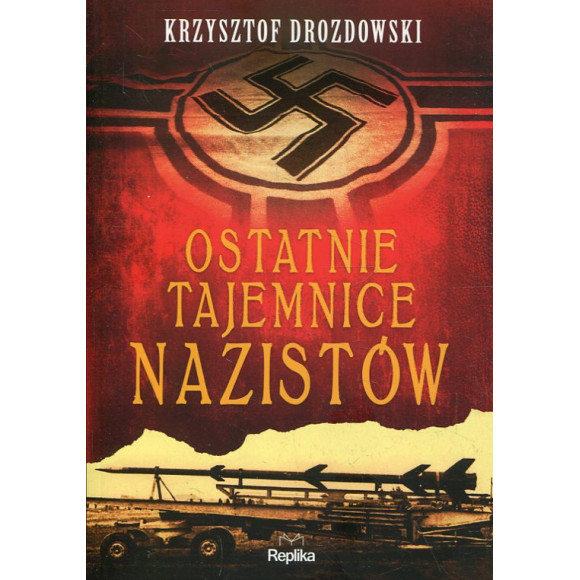 Ostatnie tajemnice nazistów