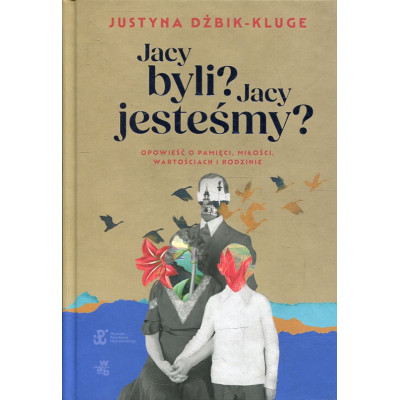 Jacy byliśmy? Jacy jesteśmy?