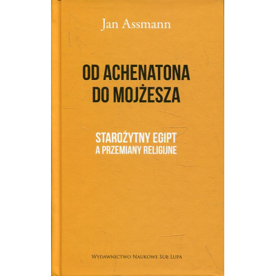 Od Achenatona do Mojżesza