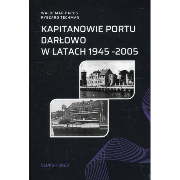 Kapitanowie portu Darłowo w latach 1945-2005
