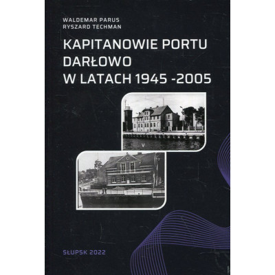Kapitanowie portu Darłowo w latach 1945-2005