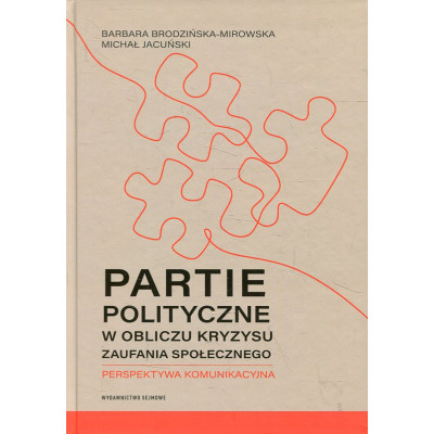 Partie polityczne w obliczu kryzysu zaufania społecznego