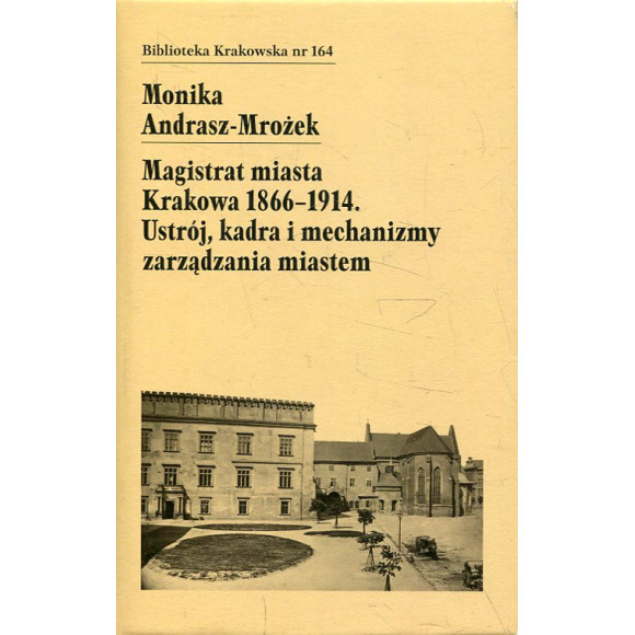 Magistrat miasta Krakowa 1866-1914.