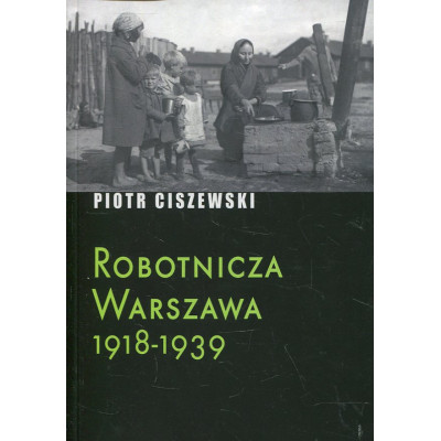 Robotnicza Warszawa 1918-1939