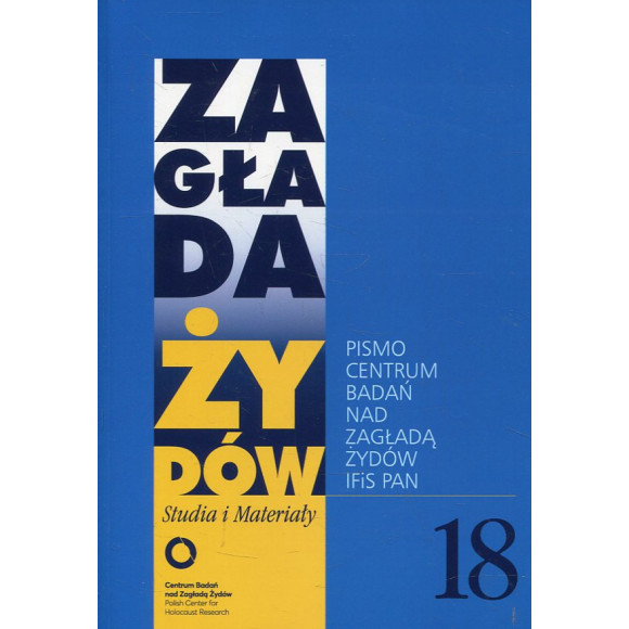 Zagłada Żydów Studia i Materiały Rocznik 18