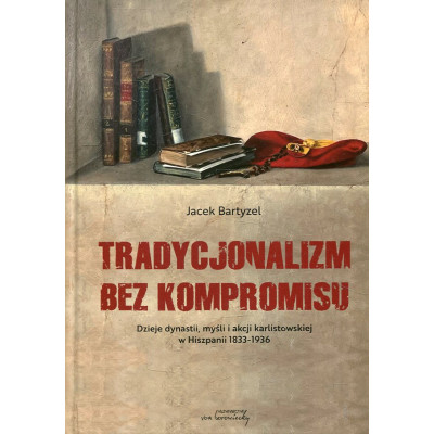 Tradycjonalizm bez kompromisu