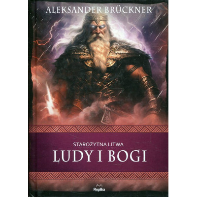 Starożytna Litwa. Ludy i Bogi