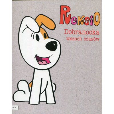 Reksio. Dobranocka wszech czasów