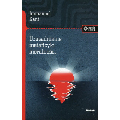 Uzasadnienie metafizyki moralności