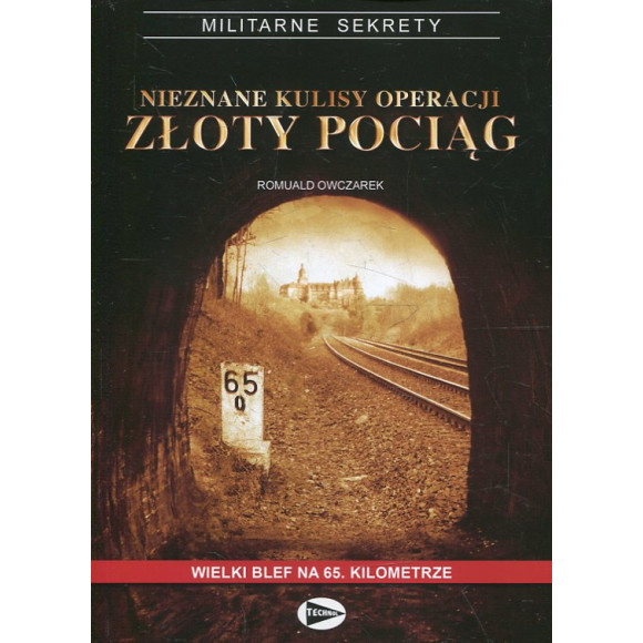 Nieznane kulisy operacji Złoty Pociąg