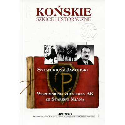 Wspomnienia żołnierza AK ze Starego Młyna