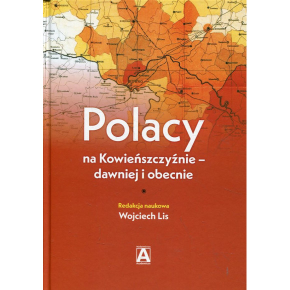 Polacy na Kowieńszczyźnie - dawniej i obecnie