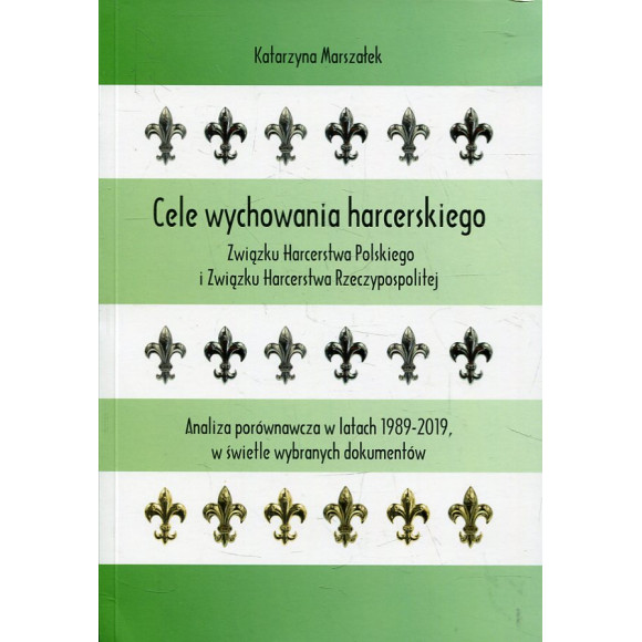 Cele wychowania harcerskiego Związku Harcerstwa Polskiego i Związku Harcerstwa Rzeczypospolitej