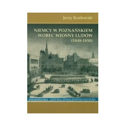 Niemcy w Poznańskiem wobec Wiosny Ludów 1848-1850