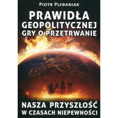 Prawidła geopolitycznej gry o przetrwanie