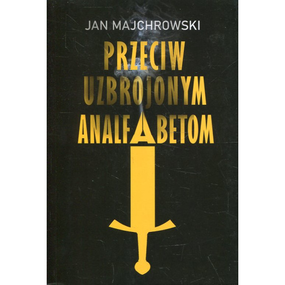 Przeciw uzbrojonym analfabetom