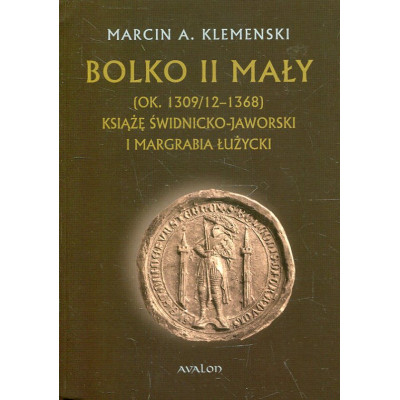 Bolko II Mały (ok. 1309/12 - 1368)