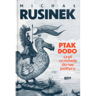 Ptak Dodo, czyli co mówią do nas politycy
