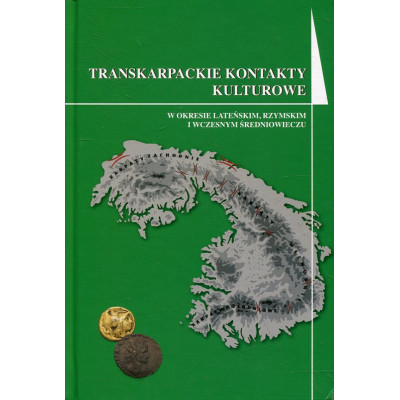 Transkarpackie kontakty kulturowe w okresie lateńskim, rzymskim i wczesnym średniowieczu