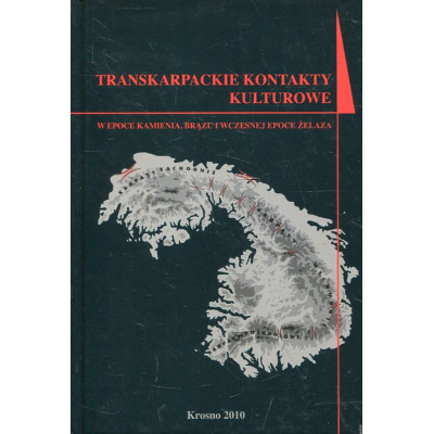 Transkarpackie kontakty kulturowe w epoce kamienia, brązu i wczesnej epoce żelaza