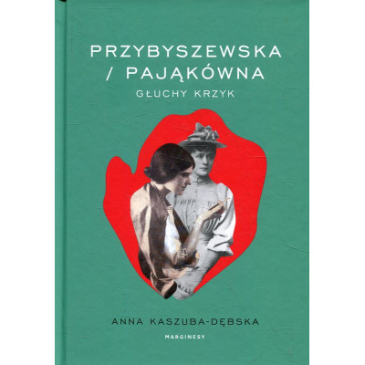 Przybyszewska / Pająkówna Głuchy krzyk
