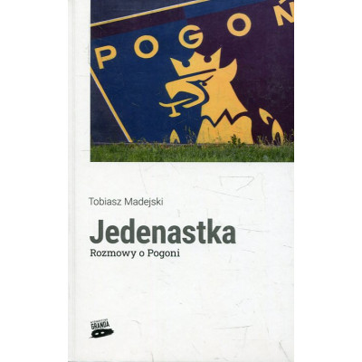Jedenastka Rozmowy o Pogoni