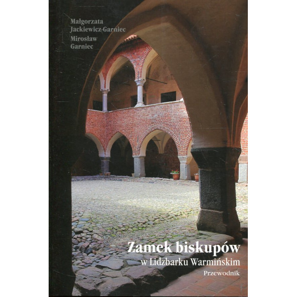 Zamek biskupów w Lidzbarku Warmińskim