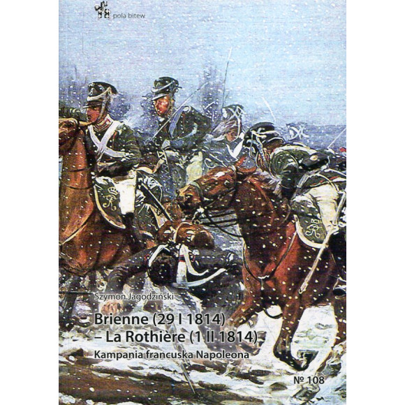 Brienne (29 I 1814) - La Rothière (1 II 1814)